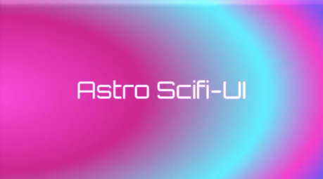 Astro Scifi UI - Astro-first sci-fi UI kit with HUD panels, frames, terminal blocks, radar elements, and Tailwind v4 tokens.