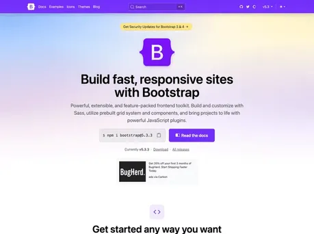 Bootstrap - The most popular HTML, CSS, and JavaScript framework for developing responsive, mobile first projects on the web.